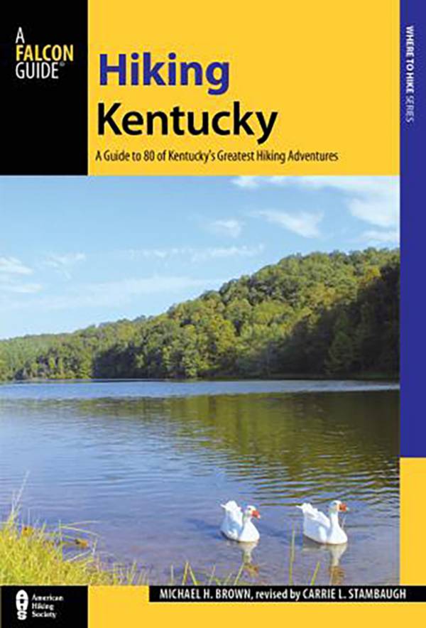 Falcon Guides Hiking Kentucky: A Guide to 80 of Kentucky's Greatest Hiking Adventures (State Hiking Guides Series) product image