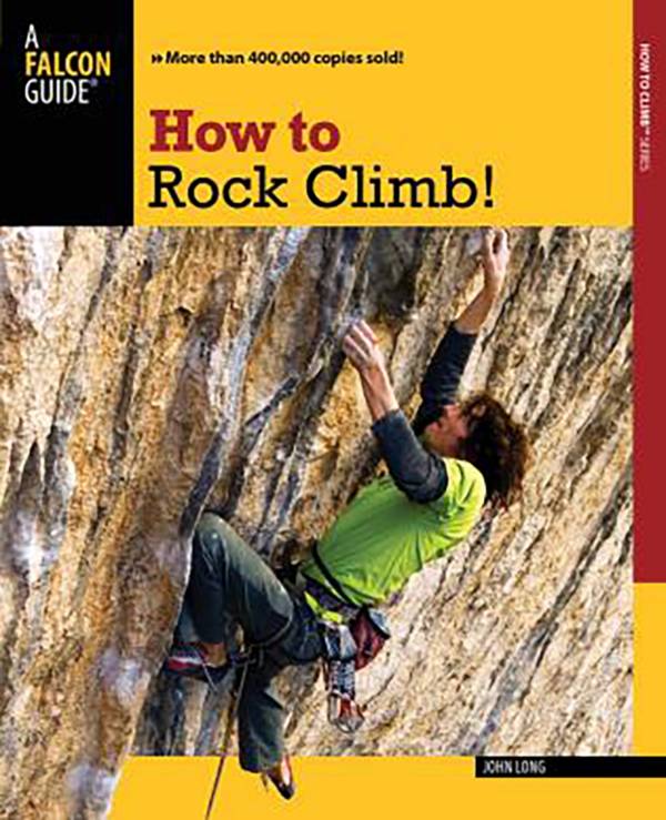 Falcon Guides How To Rock Climb! Publiclands