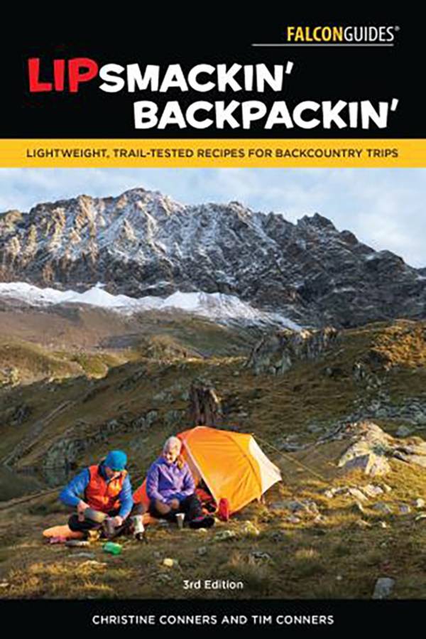 Lipsmackin' Backpackin': Lightweight, Trail-Tested Recipes for Extended Backcountry Trips product image
