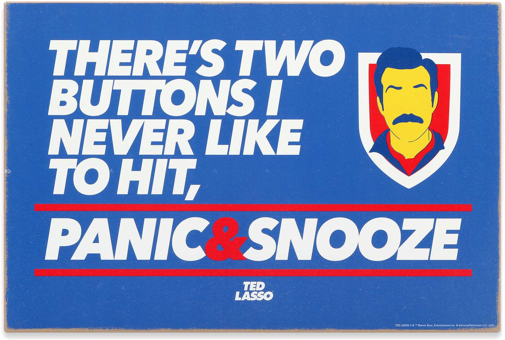 Open Road Ted Lasso "There's Two Buttons I never Like to Hit" Sign product image