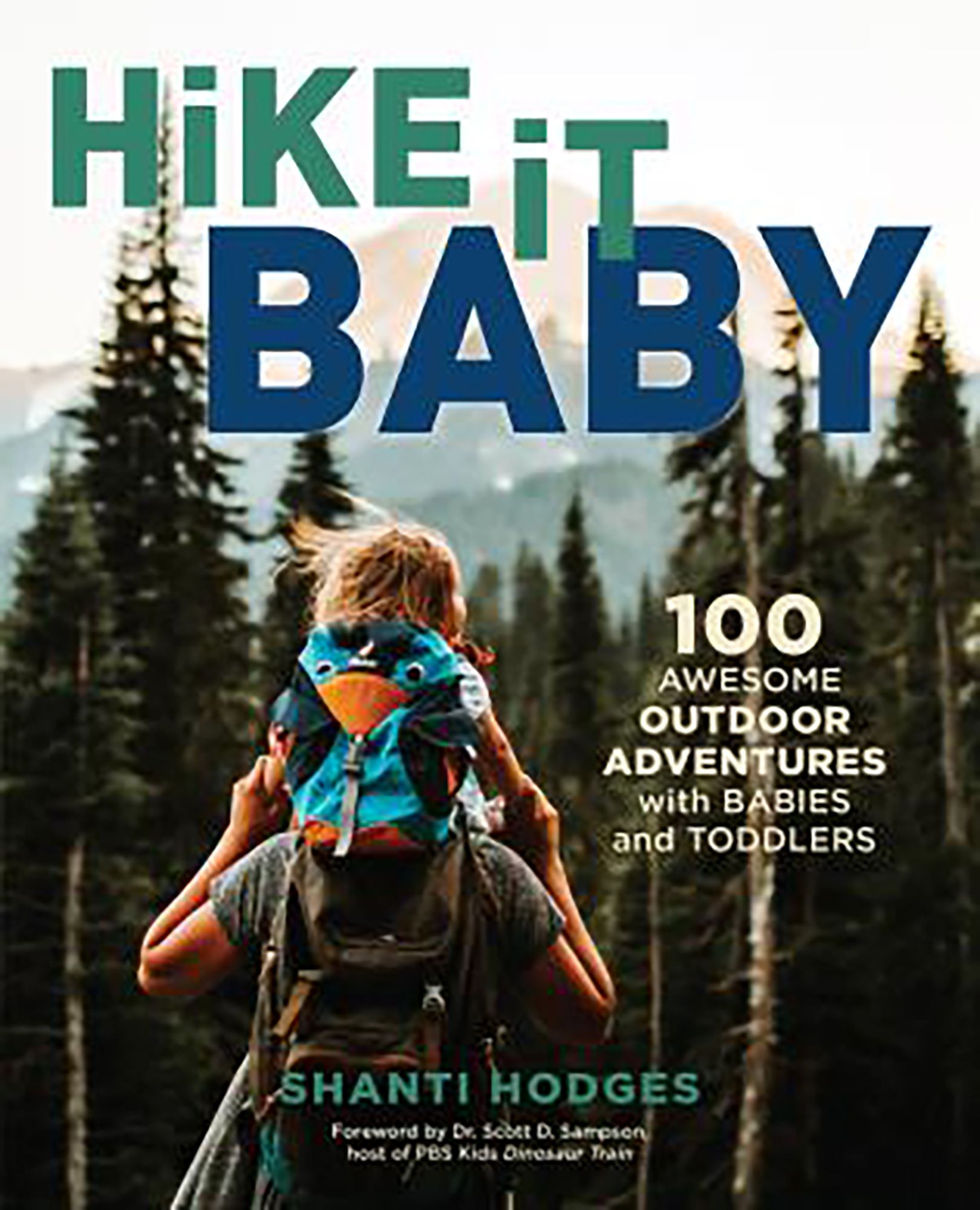 Falcon Guides Hike It Baby: 100 Awesome Outdoor Adventures with Babies and Toddlers