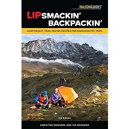 Lipsmackin' Backpackin': Lightweight, Trail-Tested Recipes for Extended Backcountry Trips