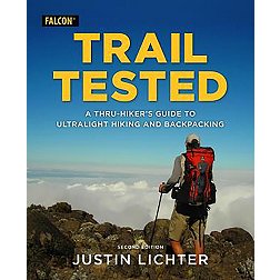 Trail Tested: A Thru-Hiker's Guide to Ultralight Hiking and Backpacking