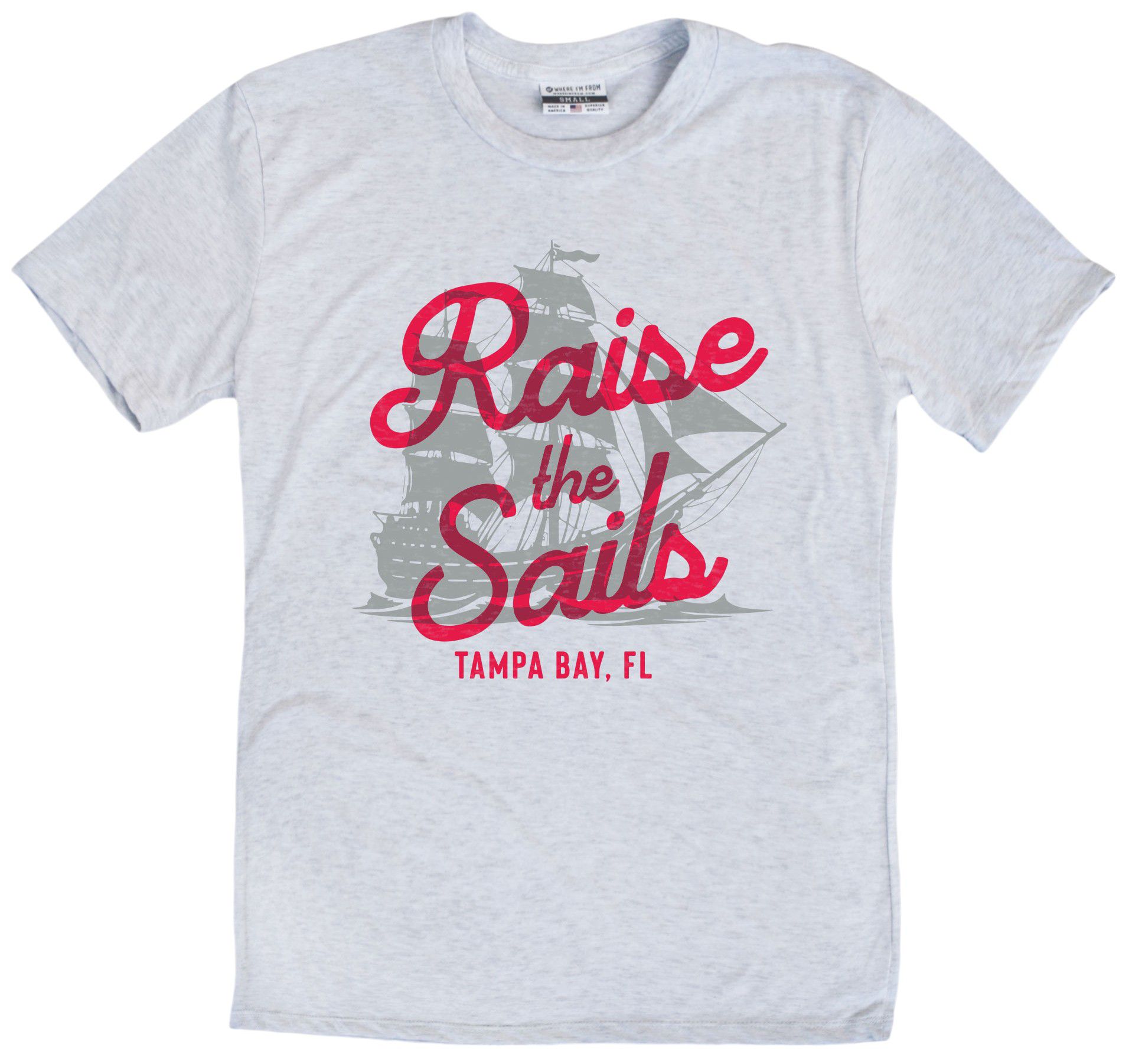 Where I'm From Adult Gasparilla Raise The Sails T-Shirt