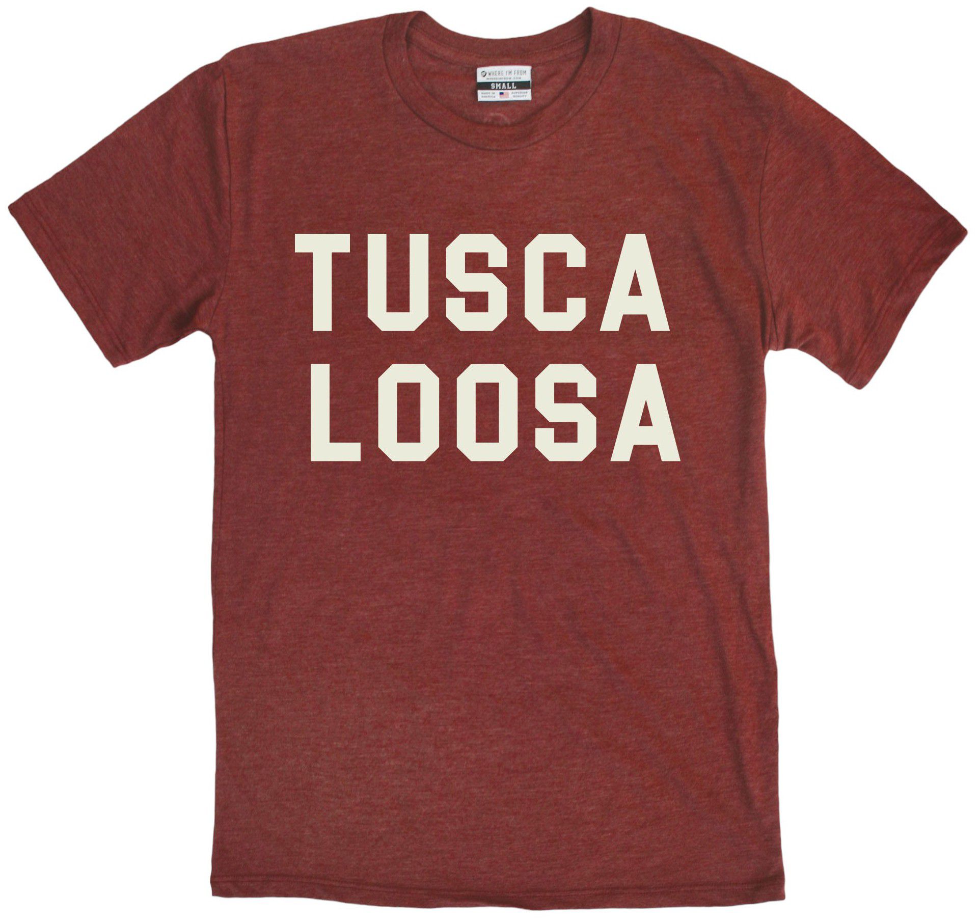 Where I'm From Adult Tuscaloosa College T-Shirt