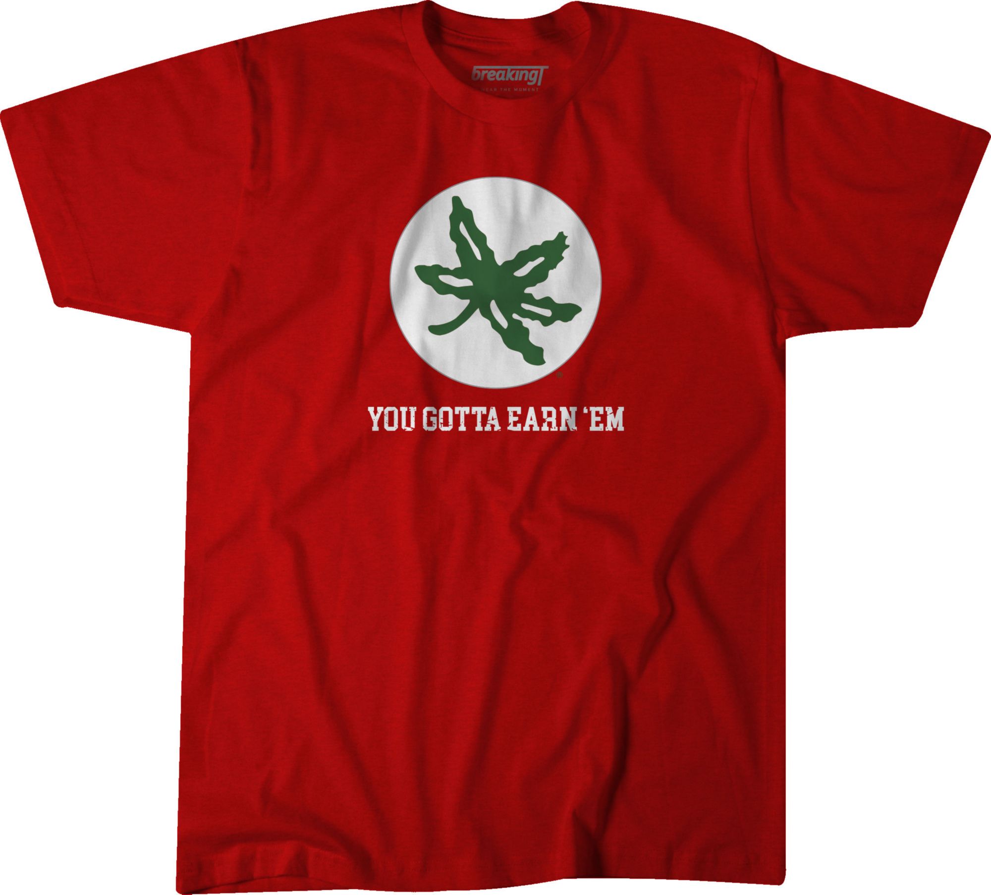BreakingT Adult Ohio State Buckeyes Scarlet 'You Gotta Earn 'Em' T-Shirt