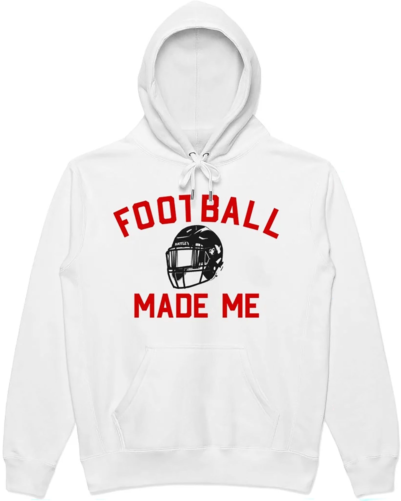 Battle Adult Football Made Me Hoodie