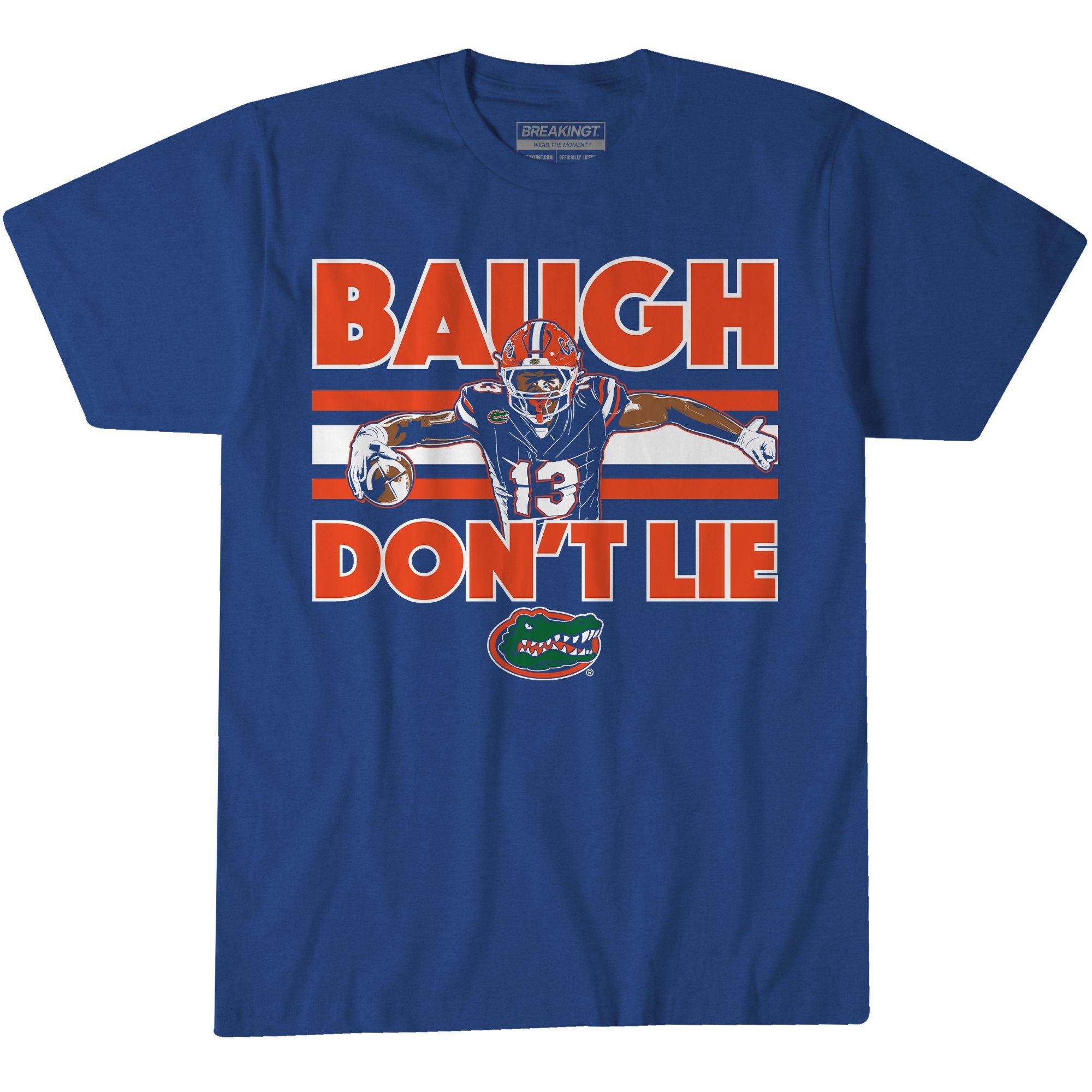 BreakingT Adult Florida Gators Baugh Don't Lie T-Shirt