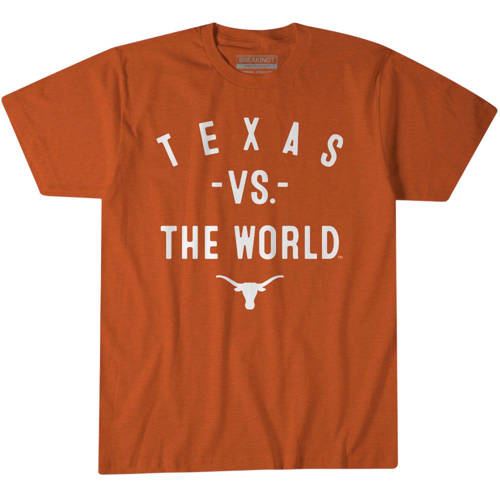 BreakingT Adult Texas Longhorns vs. The World T-Shirt