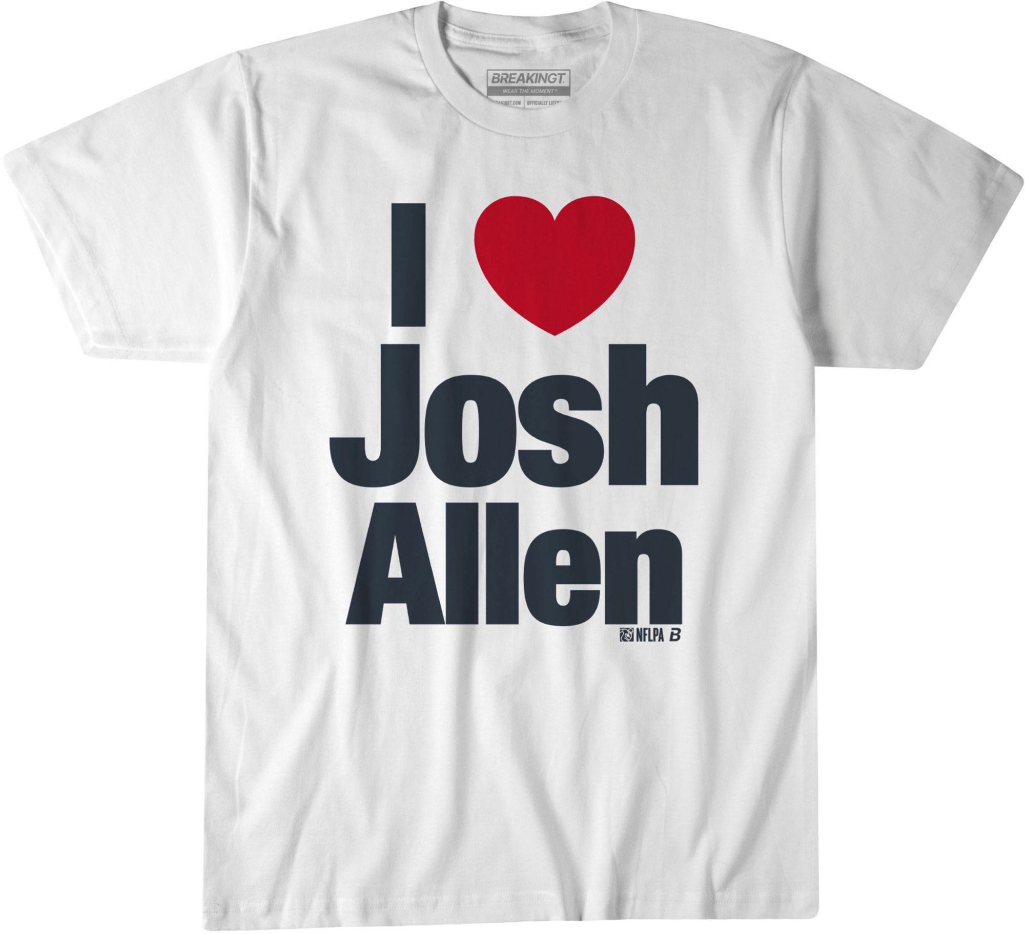 BreakingT Adult Buffalo I Love Josh Allen T-Shirt