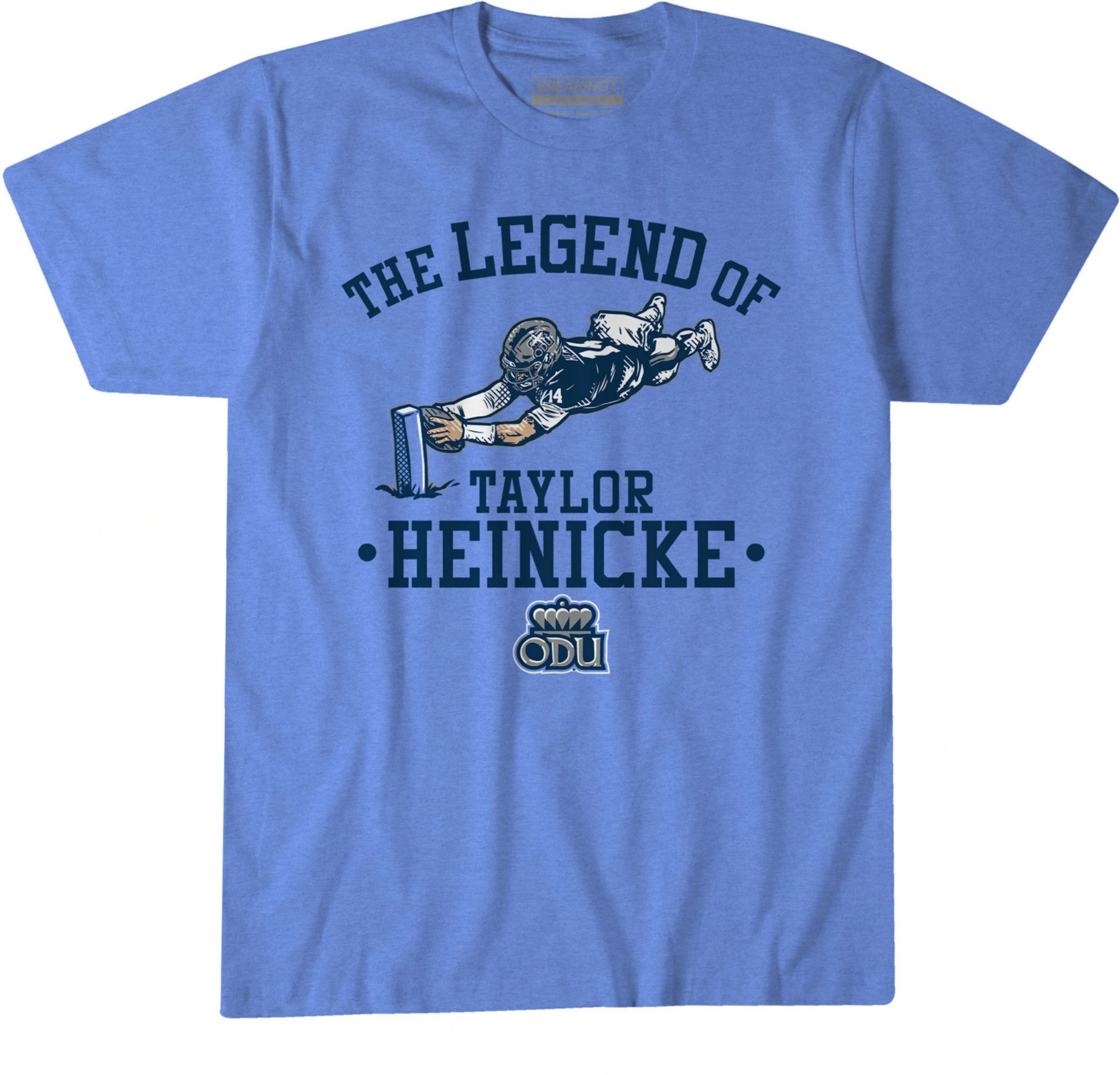 BreakingT Adult Old Dominion Monarchs Taylor Heinicke The Legend of Taylor Heinicke T-Shirt