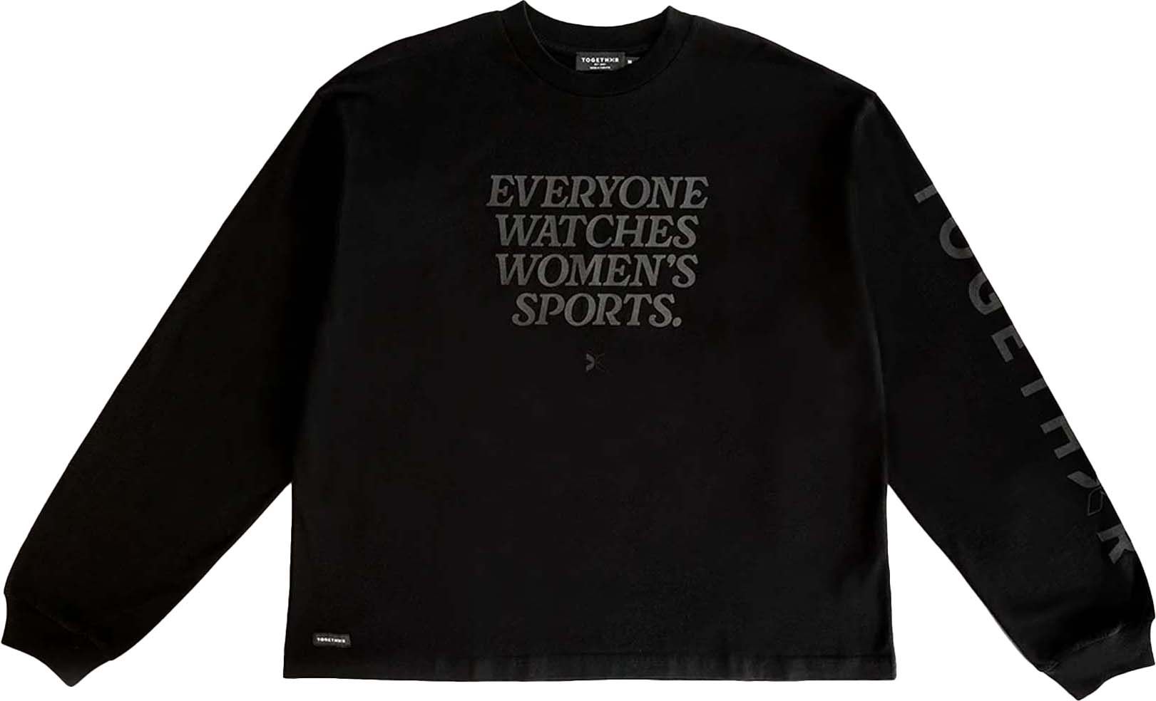TOGETHXR Everyone Watches Women's Sports Long Sleeve Tee