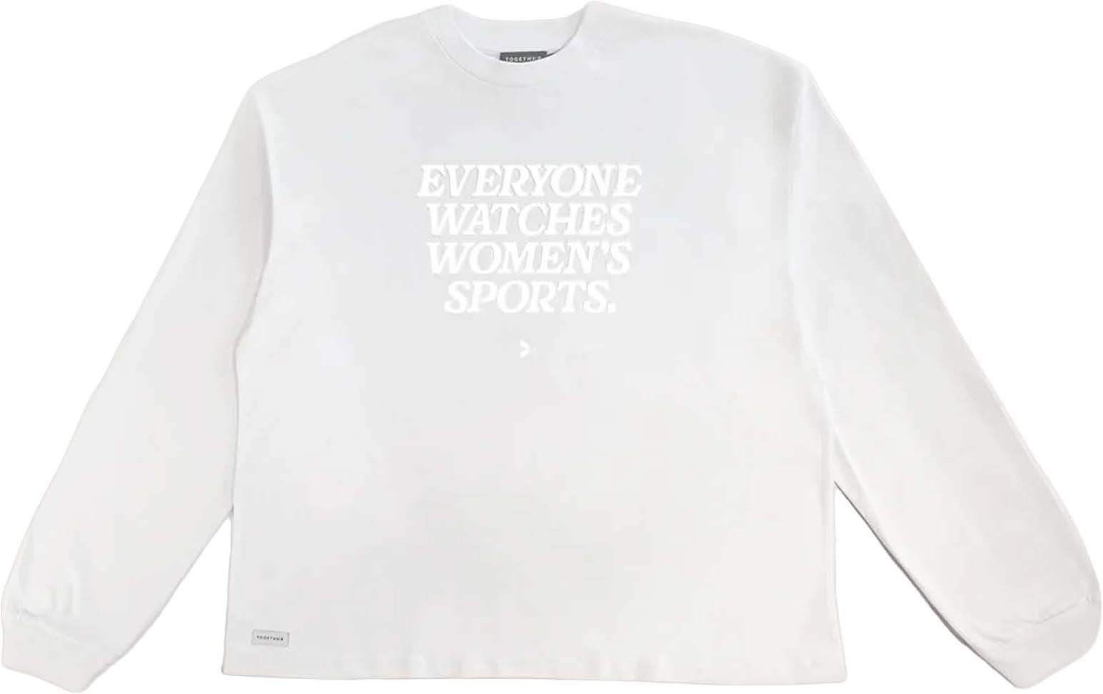 TOGETHXR Everyone Watches Women's Sports Long Sleeve Tee