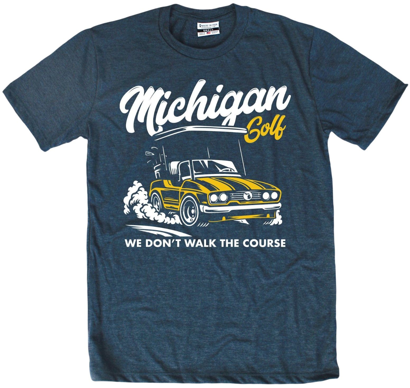 Where I'm From Adult Michigan Navy Golf Cart 2 Hit T-Shirt