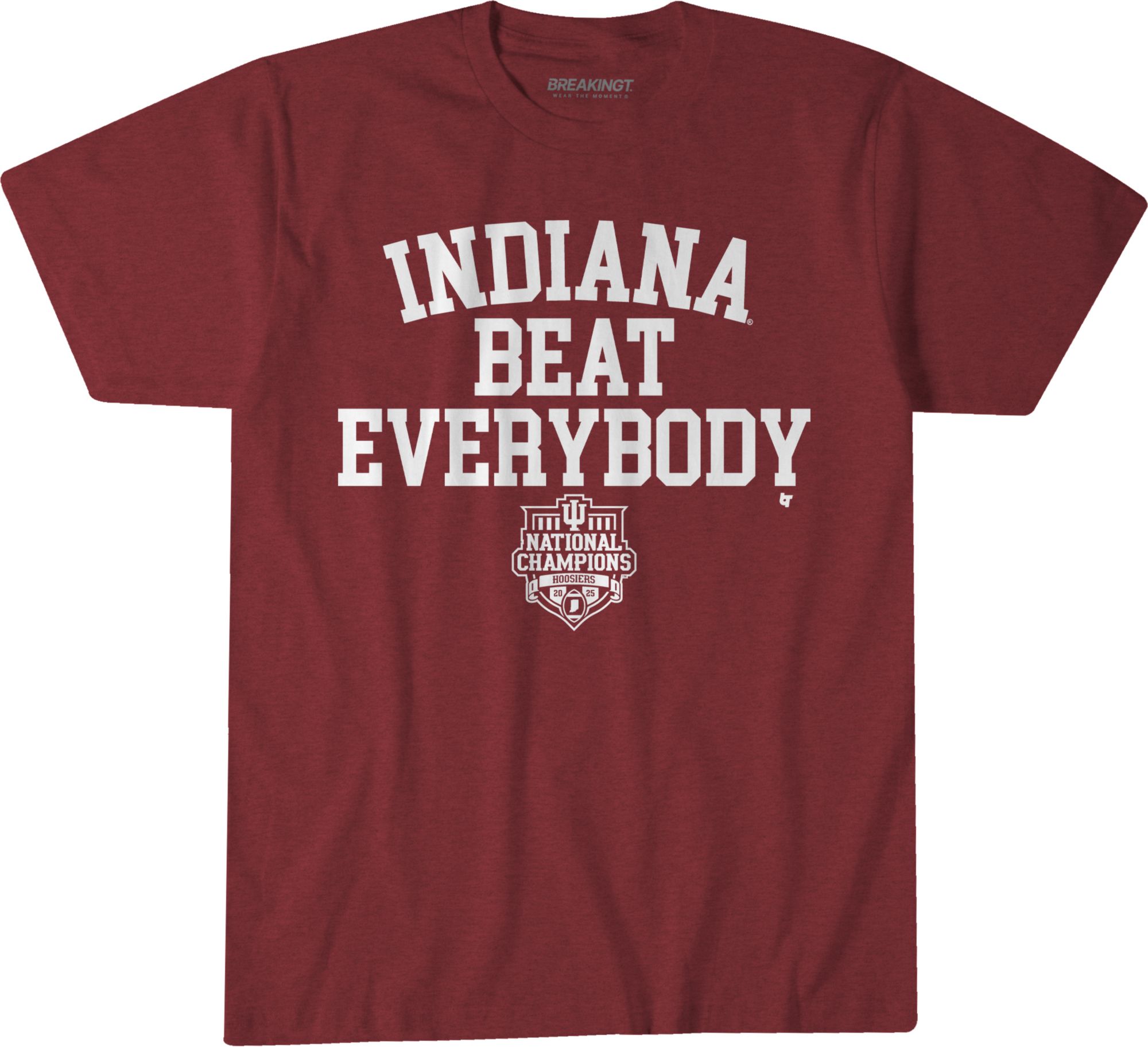 BreakingT Adult Indiana Hoosiers IU Beat Everybody 2025-26 CFP National Champions T-Shirt