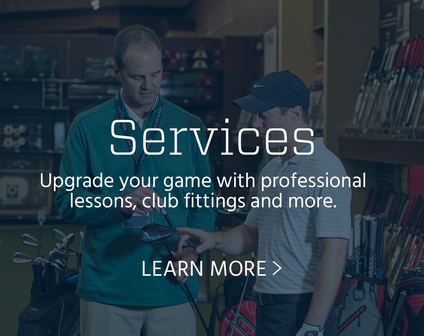 Upgrade your game with professional lessons, clubfittings and more