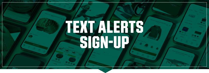 Join DICK'S Text Alerts Program, plus receive an exclusive offer upon joining. See details and explanations below.